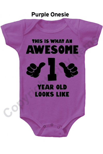 THIS IS WHAT AN AWESOME 1 YEAR OLD LOOK LIKE Gerber® Onesie® CUTE Baby ...